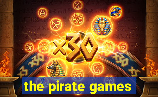 the pirate games